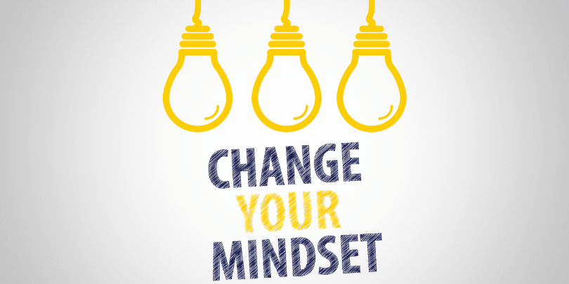 CHANGE YOUR MINDSET